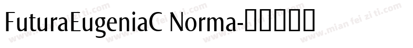 FuturaEugeniaC Norma字体转换